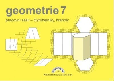 Geometrie 7 - Pracovní sešit - čtyřúhelníky, hranoly - Zdena Rosecká