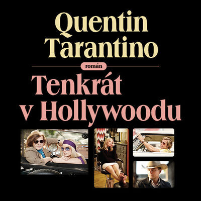 Tenkrát v Hollywoodu - Jaromír Meduna; Quentin Tarantino