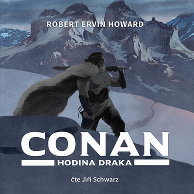 Conan - Hodina draka - Robert Ervin Howard; Jiří Schwarz