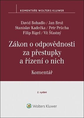 Zákon o odpovědnosti za přestupky a řízení o nich Komentář - Komentář (250/2016 Sb.) - David Bohadlo; Jan Brož; Stanislav Kadečka