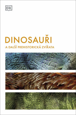 Dinosauři - a další prehistorická zvířata