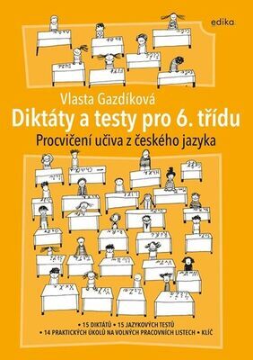 Diktáty a testy pro 6. třídu - Procvičení učiva z českého jazyka - Vlasta Gazdíková
