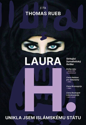 Laura H. - Unikla jsem Islámskému státu - Thomas Rueb