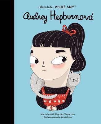 Audrey Hepburnová - Malí lidé, velké sny - María Isabel Sánchez Vegara