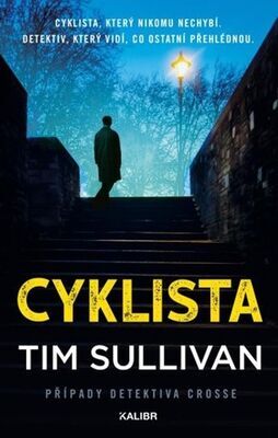 Cyklista - Případy detektiva Crosse - Tim Sullivan