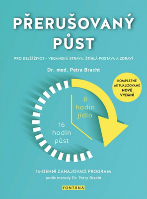 Přerušovaný půst - Pro delší život – veganská strava, štíhlá postava a zdraví - Petra Bracht