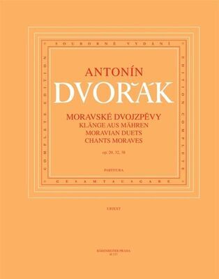 Moravské dvojzpěvy - op. 20, 32, 38 - Antonín Dvořák