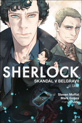 Sherlock Skandál v Belgrávii - 2. část - Mark Gatiss; Steven Moffat