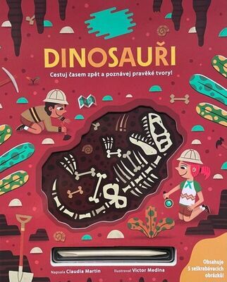 Vykopávej a objevuj Dinosauři - Claudia Martin; Victor Medina