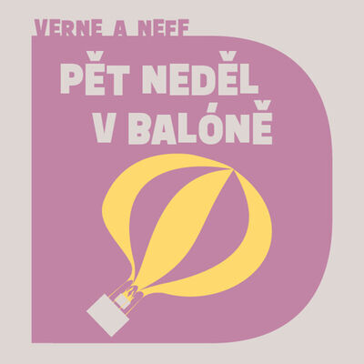 Pět neděl v balóně - Ondřej Neff; Jules Verne; Jan Vondráček