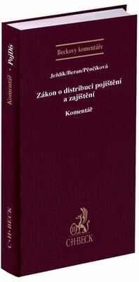 Zákon o distribuci pojištění a zajištění Komentář - Jan Ježdík; Lenka Pěnčíková; Jiří Beran