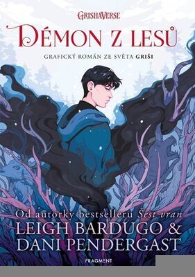 Démon z lesů - Grafický román ze světa Griši - Leigh Bardugo; Dani Pendergast