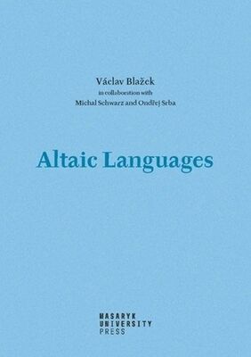 Altaic Languages - Václav Blažek; Michal Schwarz; Ondřej Srba