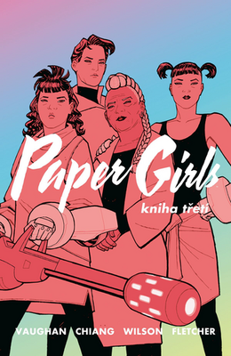 Paper Girls - kniha třetí - Brian K. Vaughan