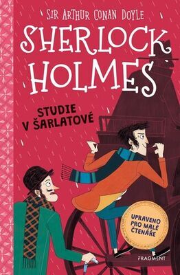 Sherlock Holmes Studie v šarlatové - Upraveno pro malé čtenáře - Stephanie Baudet; Arthur Conan Doyle