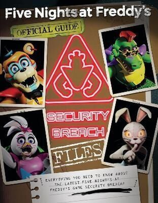 Five Nights at Freddy's: The Security Breach Files - Official Guide - Scott Cawthon