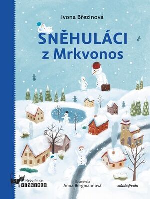 Sněhuláci z Mrkvonos - Ivona Březinová; Anna Bergmannová