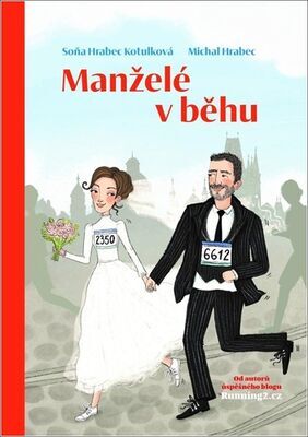 Manželé v běhu - Soňa Hrabec Kotulková; Michal Hrabec