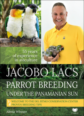 Jacobo Lacs Parrot breeding under the Panamanian sun - 55 yers of experience in aviculture - Alena Winnerová