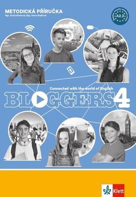 Bloggers 4 - Metodická příručka s DVD - Alena Macková; Alena Mašková