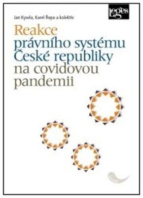 Reakce právního systému České republiky na covidovou pandemii - Jan Kysela; Karel Řepa