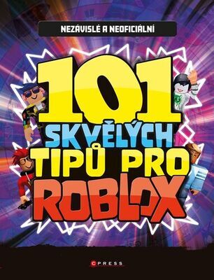 101 skvělých tipů pro Roblox - Nezávislé a neoficiální