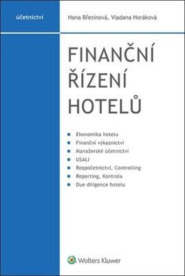 Finanční řízení hotelů - Hana Březinová; Vladana Horáková