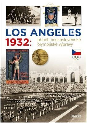 Los Angeles 1932 - Příběh československé olympijské výpravy