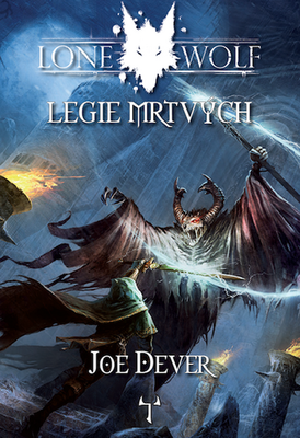 Lone Wolf Legie mrtvých - Kniha 17 - Joe Dever