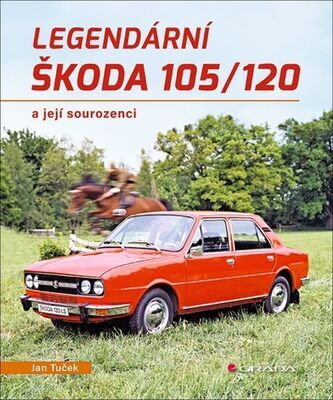 Legendární Škoda 105/120 - a její sourozenci - Jan Tuček
