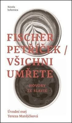 Všichni umřete - Hovory ze Slavie - Peter Fischer; Miroslav Petříček