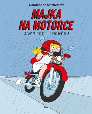 Majka na motorce - Sama proti tornádu - Dorothée de Monfreid