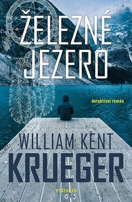 Železné jezero - detektivní román - William Kent Krueger