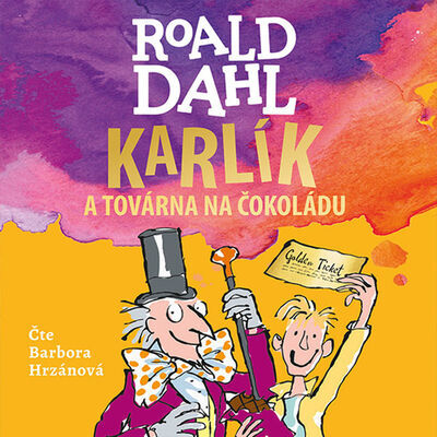 Karlík a továrna na čokoládu - Roald Dahl; Barbora Hrzánová