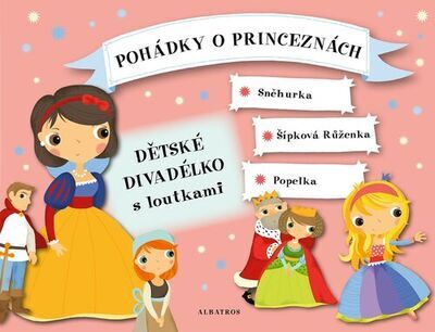Pohádky o princeznách - Sněhurka, Šípková Růženka, Popelka - Oldřich Růžička