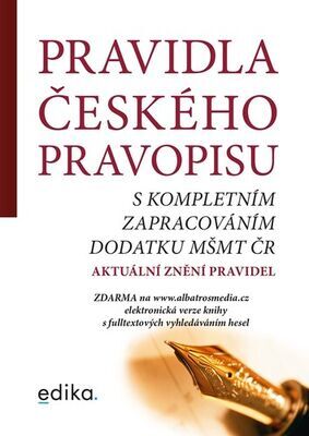 Pravidla českého pravopisu - s kompletním zapracováním dodatku MŠMT ČR