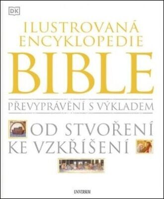 Ilustrovaná encyklopedie Bible - Od stvoření ke vzkříšení