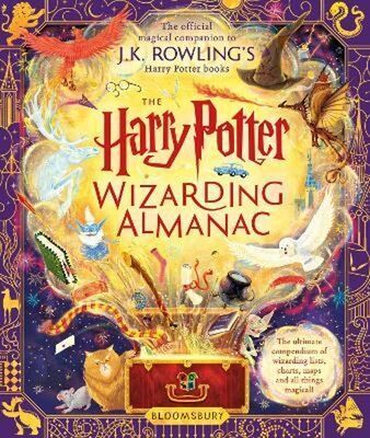 The Harry Potter Wizarding Almanac - The official magical companion to J.K. Rowling's Harry Potter books