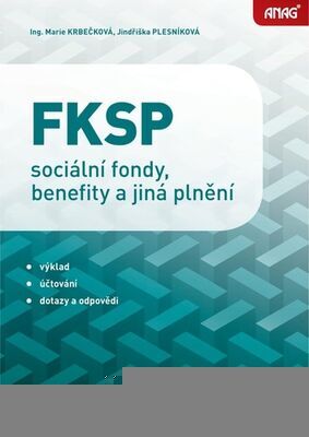 FKSP, sociální fondy, benefity a jiná plnění 2023 - Jindriška Plesníková; Marie Krbečková