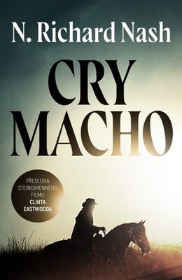 Cry macho - Richard N. Nash