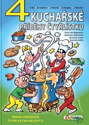 4 kuchařské příběhy Čtyřlístku - Kniha obsahuje čtyři extra recepty! - Radim Krajčovič; Lukáš Pavlásek; Jaroslav Němeček
