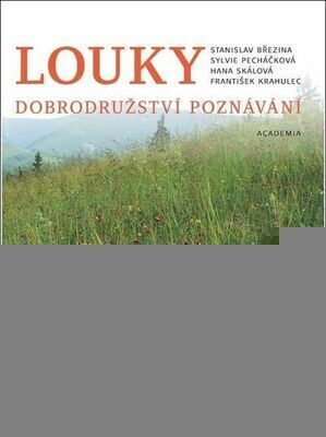 Louky - Dobrodružství poznávání - Stanislav Březina; Sylvie Pecháčková; Hana Skálová; František Krahulec