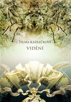 Mycelium 4 Vidění - Vilma Kadlečková