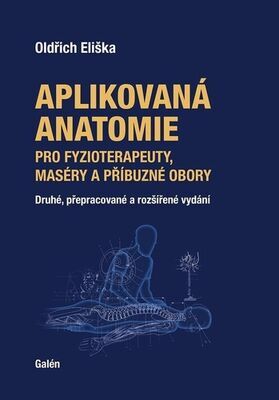 Aplikovaná anatomie - pro fyzioterapeuty, maséry a příbuzné obory