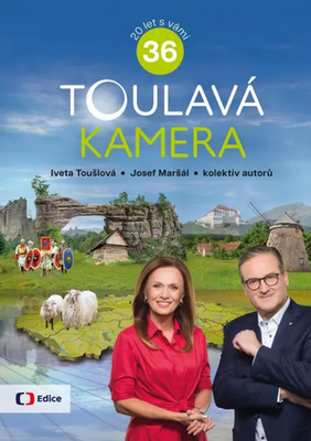 Toulavá kamera 36 - Iveta Toušlová; Josef Maršál