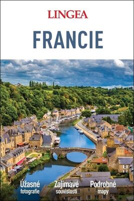 Francie - Úžasné fotografie Zajímavé souvislosti Podrobné mapy