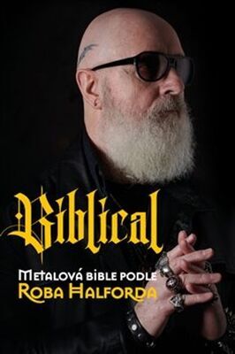 Biblical - Metalová bible podle Roba Halforda - Ian Gittins; Rob Halford