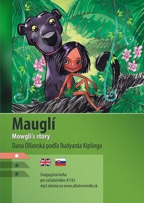 Mauglí Mowgli's Story - Dvojjazyčná kniha pro začátečníky - Dana Olšovská