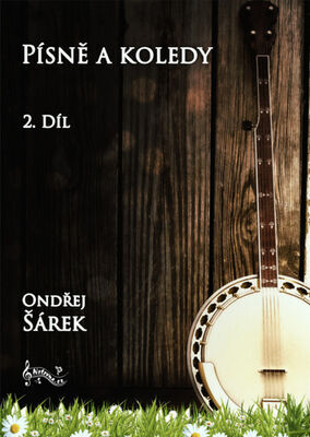 Písně a koledy pro pětistrunné banjo - 2. díl - Ondřej Šárek