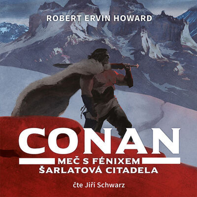 Conan Meč s fénixem, Šarlatová citadela - Robert Ervin Howard; Jiří Schwarz